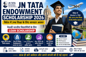 JN Tata Endowment Scholarship 2026 के लिए आवेदन, पात्रता, Loan Scholarship, विदेश में उच्च शिक्षा, आवश्यक दस्तावेज और चयन प्रक्रिया की जानकारी दर्शाती हुई फीचर इमेज।