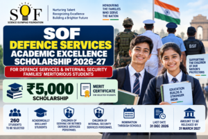 SOF Defence Services Academic Excellence Scholarship 2026-27 में छात्रों को ₹5,000 Scholarship